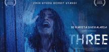 “Three”: Korkunun Derinliklerine Yolculuk – 30 Mayıs’ta Sinemalarda!