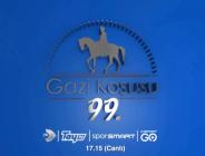 GAZİ KOŞUSU’NDA 99. YIL HEYECANI