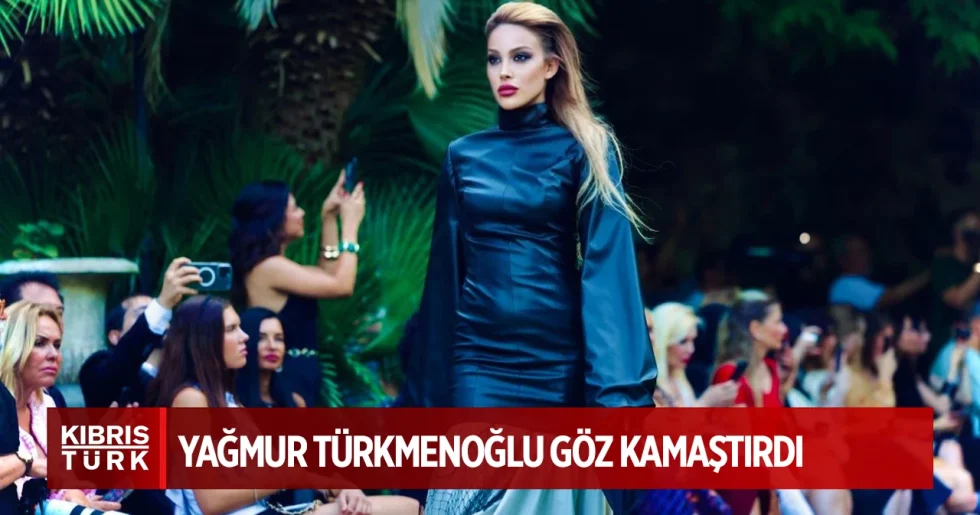 Yağmur Türkmenoğlu Göz Kamaştırdı