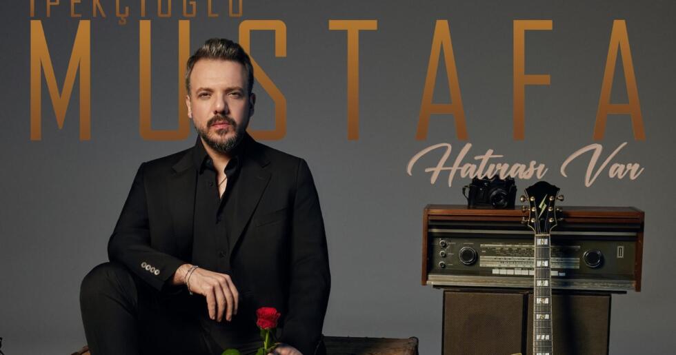 Mustafa İpekçioğlu’ndan Yeni Single: Hatırası Var