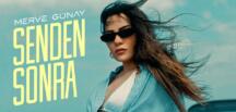 Merve Günay’dan Yeni Afro Şarkı: “Senden Sonra”