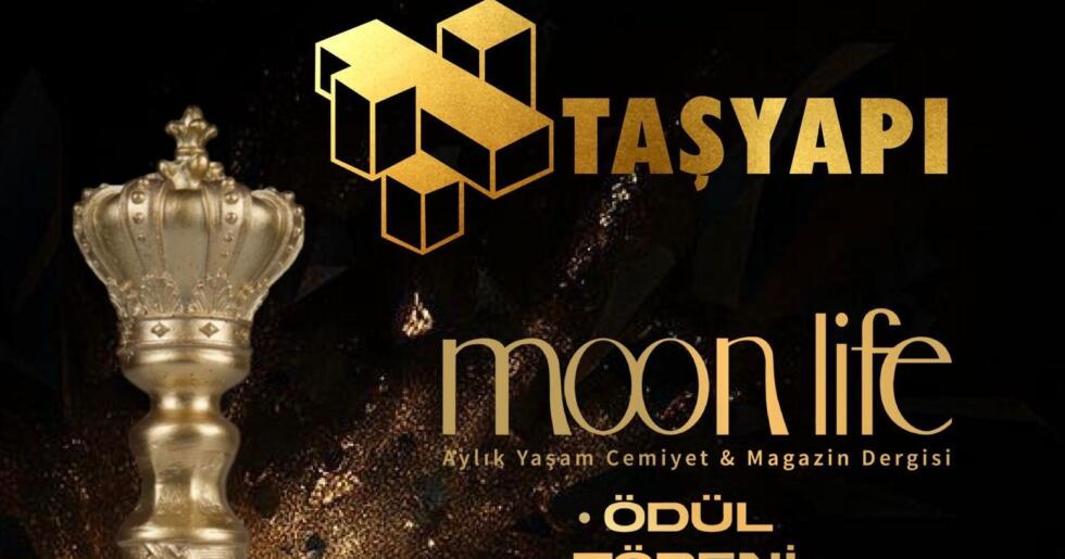 TAŞYAPI MOON LİFE DERGİSİ ÖDÜL TÖRENİ 30 KASIM’DA İSTANBUL’DA