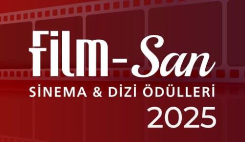 SİNEMA VE DİZİ SEKTÖRÜNÜN EN İYİLERİ FİLM-SAN ÖDÜL TÖRENİ İLE 17 KASIM 2025’TE SAHİPLERİNİ BULACAK…..
