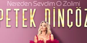 “Nereden Sevdim O Zalimi”: Petek Dinçöz’den Yılın En Güçlü Yorumu!