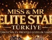 MISS & MR ELITE STAR TÜRKİYE 2026 İSTANBUL’DA GERÇEKLEŞİYOR