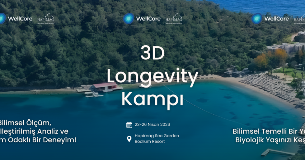“Wellcore 3D Longevity Kampı: Sağlıklı Uzun Bir Ömür İçin, 23-26 Nisan’da Hapimag, Bodrum’da!” 