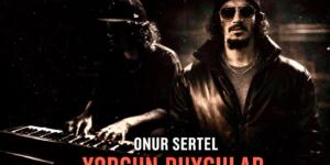 Onur Sertel’den ruhun derinliklerine yolculuk