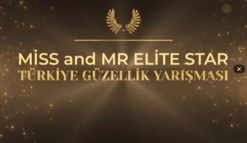 MODA VE CEMİYET DÜNYASINI BULUŞTURAN DEV ORGANİZASYON: MİSS & MR ELİTE STAR TÜRKİYE 2026 İÇİN GERİ SAYIM BAŞLADI