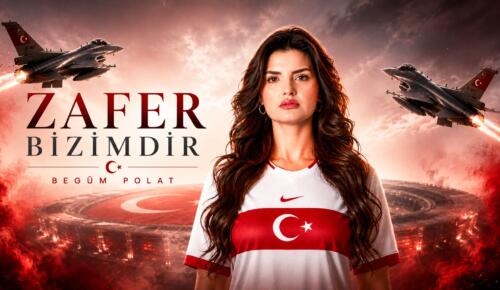 MİLLİ TAKIM MARŞI YAZAN İLK KADIN SANATÇI BEGÜM POLAT’TAN “ZAFER BİZİMDİR” MARŞI
