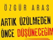 ÖZGÜR ARAS’TAN AYRILIĞA ROMANTİK AMA GERÇEKÇİ BİR REHBER