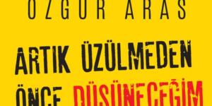 ÖZGÜR ARAS’TAN AYRILIĞA ROMANTİK AMA GERÇEKÇİ BİR REHBER