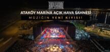 Bayhan Müzik’ten İstanbul’a Yeni Konser Noktası: Ataköy Marina Açık Hava Sahnesi