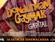 ‘DONDURMAM GAYMAK: GAPITAL’İN AFİŞİ YAYINLANDI!