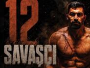 12 Savaşçı (12 Warriors) Türkiye’de Vizyona Giriyor