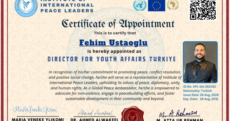 Fehim Ustaoğlu, Uluslararası Barış Liderleri Enstitüsü Türkiye Gençlik İşleri Direktörlüğü’ne Atandı