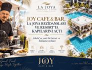 JOY CAFE & BAR, LA JOYA REZİDANSLARI VE RESORT’TA KAPILARINI AÇTI