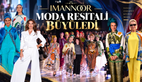İMANNOOR MODA RESİTALİ BÜYÜLEDİ