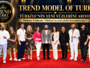 TREND MODEL OF TURKEY TÜRKİYE’NİN YENİ YÜZLERİNİ ARIYOR!