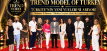 TREND MODEL OF TURKEY TÜRKİYE’NİN YENİ YÜZLERİNİ ARIYOR!