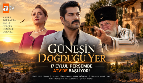 KOZAN AİLESİNİN SIRLARLA ÖRÜLÜ DÜNYASI!  ‘GÜNEŞİN DOĞDUĞU YER’ 17 EYLÜL PERŞEMBE ATV’DE BAŞLIYOR!
