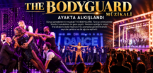 İSTANBUL’DA MUHTEŞEM İLK GECE  THE BODYGUARD MÜZİKALİ AYAKTA ALKIŞLANDI
