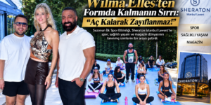 Wilma Elles’ten Formda Kalmanın Sırrı: “Aç Kalarak Zayıflanmaz!”