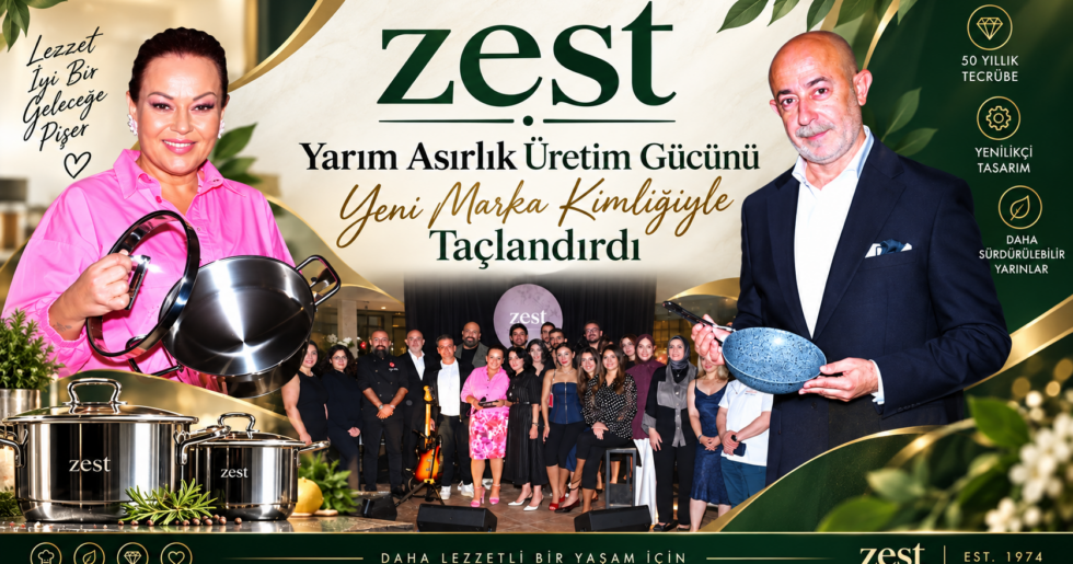 Zest, Yarım Asırlık Üretim Gücünü Yeni Marka Kimliğiyle Taçlandırdı