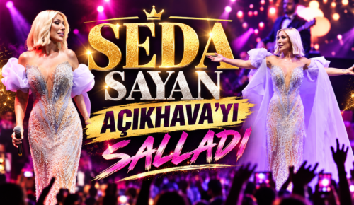 SEDA SAYAN AÇIKHAVA’YI SALLADI