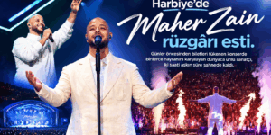  Dünya Starı Maher Zain Harbiye’deydi