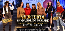 MERTER’DE MODA ŞÖLENİ BAŞLADI! “CALAMITY DEMET” VE “GEYŞA ECE” PODYUMU SALLADI