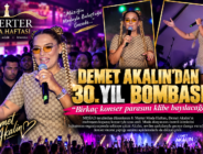 DEMET AKALIN’DAN 30. YIL BOMBASI!