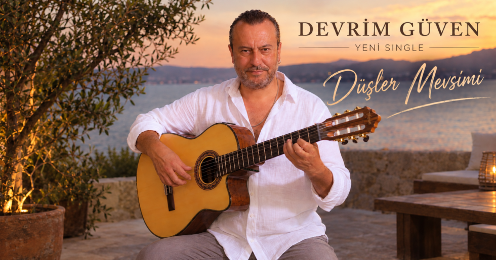 DEVRİM GÜVEN’DEN YENİ SINGLE: DÜŞLER MEVSİMİ