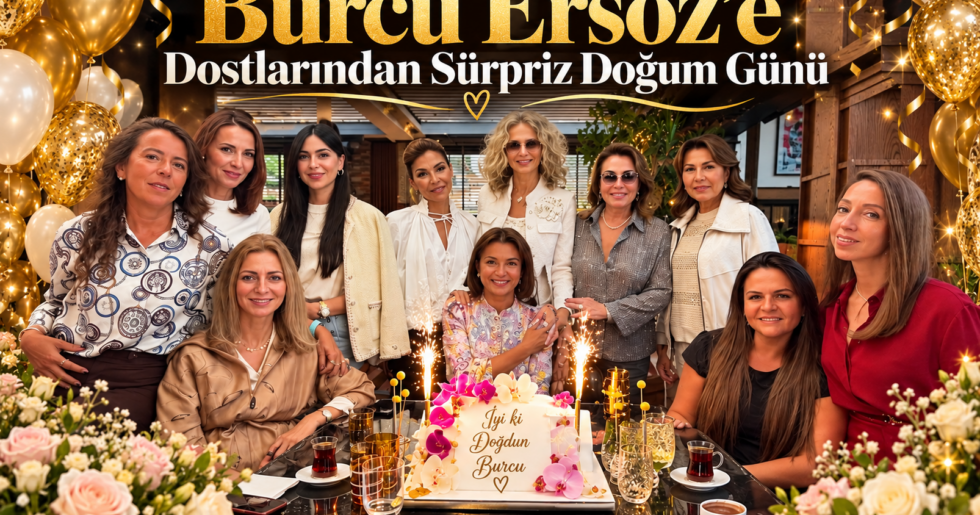 Burcu Ersöz’e Dostlarından Sürpriz Doğum Günü