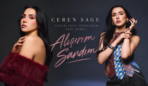 CEREN SAGU’DAN YÜKSELİŞİNİ SÜRDÜREN YENİ ŞARKI: “ALIŞIRIM SANDIM”