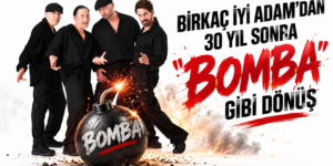 BİRKAÇ İYİ ADAM’DAN 30 YIL SONRA “BOMBA” GİBİ DÖNÜŞ