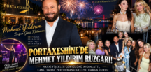 PORTAXESİNE’DE MEHMET YILDIRIM RÜZGÂRI!