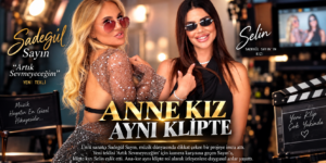 ANNE KIZ AYNI KLİPTE