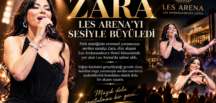 Zara, Les Arena’yı sesiyle büyüledi