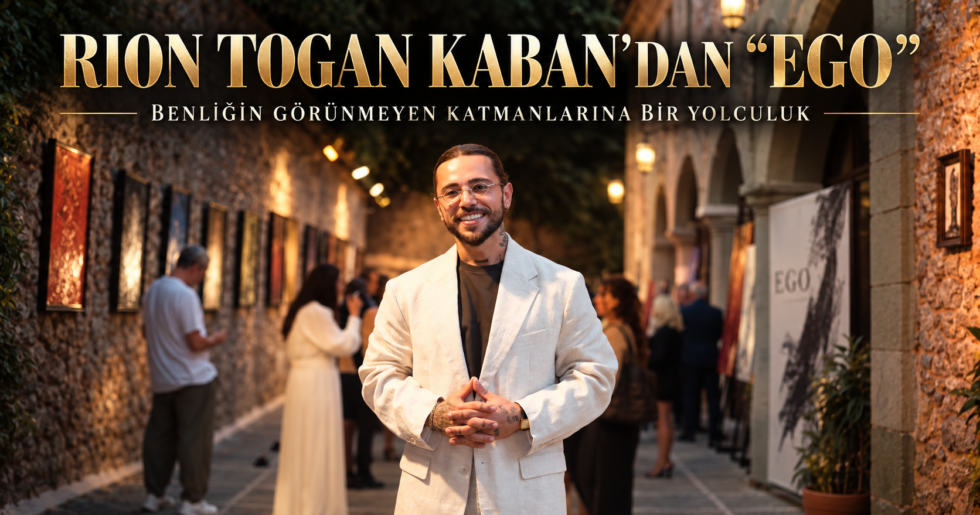 RION TOGAN KABAN’DAN “EGO”: BENLİĞİN GÖRÜNMEYEN KATMANLARINA BİR YOLCULUK