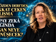 DR. ÖZDEN DERE’DEN DİKKAT ÇEKEN ÇALIŞMA: YAPAY ZEKÂ ÇAĞINDA İNSAN NEYE DÖNÜŞECEK?