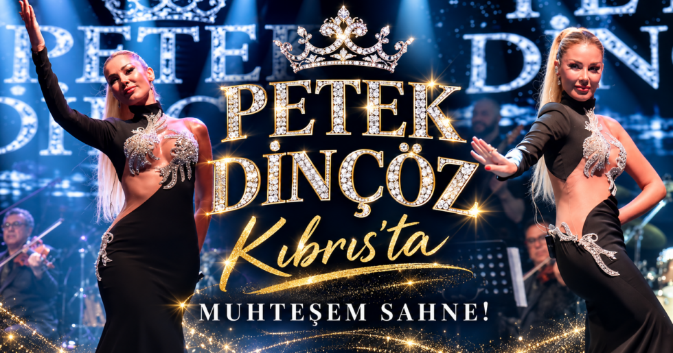 Petek Dinçöz’den Kıbrıs’ta Muhteşem Sahne!