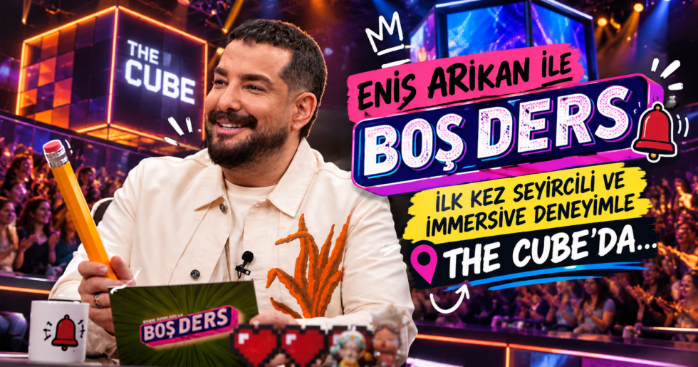 TÜRKİYE’DE BİR İLK: ENİS ARIKAN İLE “BOŞ DERS” İLK KEZ SEYİRCİLİ VE IMMERSIVE DENEYİMLE THE CUBE’DA…