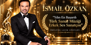 İsmail Özkan, “Yılın En Başarılı Türk Sanat Müziği Erkek Ses Sanatçısı” ödülüne layık görüldü.