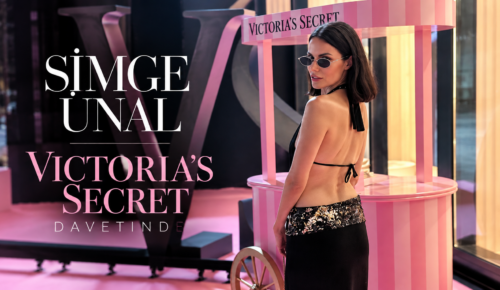 SİMGE ÜNAL VICTORIA’S SECRET DAVETİNDE