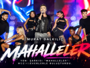 MURAT DALKILIÇ’TAN YENİ ŞARKI “MAHALLELER”