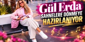 Gül Erda Sahnelere Dönmeye Hazırlanıyor