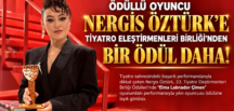 NERGİS ÖZTÜRK’E TİYATRO ELEŞTİRMENLERİ BİRLİĞİ’NDEN BİR ÖDÜL DAHA!
