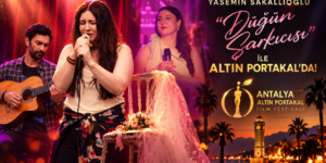 YASEMİN SAKALLIOĞLU “DÜĞÜN ŞARKICISI” İLE ALTIN PORTAKAL’DA!