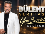 Bülent Serttaş Yeni Süprizlerle Geliyor