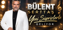 Bülent Serttaş Yeni Süprizlerle Geliyor